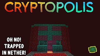 (#1) THIS ISN'T HOME! The Nether? (Cryptopolis - Minecraft 1.19.2)
