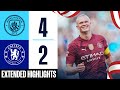 HIGHLIGHTS MAN CITY 4 2 CHELSEA HAALAND HAT TRICK