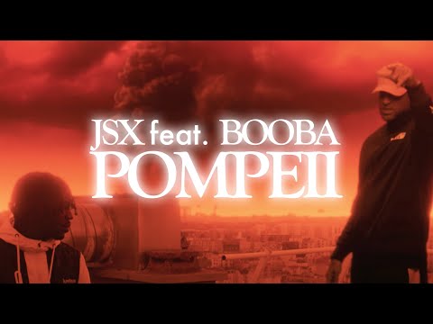 JSX - Pompeii (Feat. Booba)