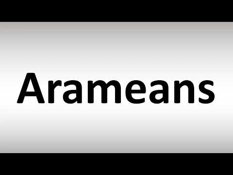 How to Pronounce Arameans