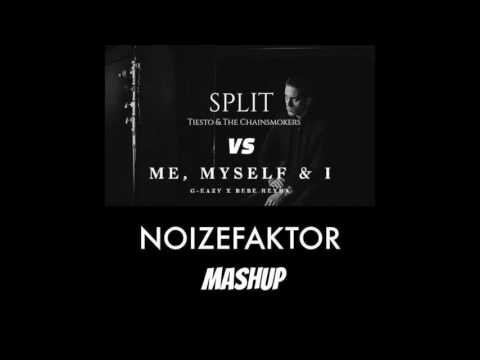 Tiesto & The Chainsmokers vs G-Eazy & Bebe Rexha - Split Myself & I (NoizeFaktor Mashup)