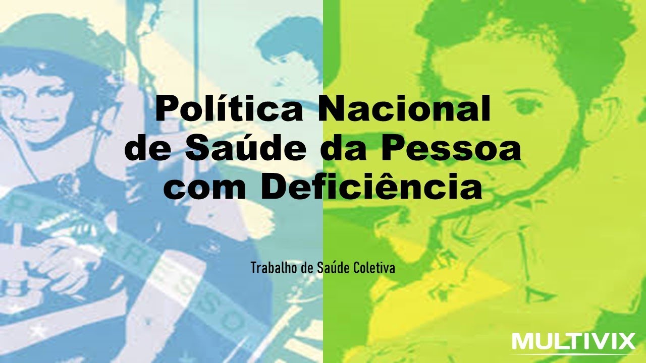 Política Nacional de Saúde da Pessoa com Deficiência - Trabalho de Saúde Coletiva