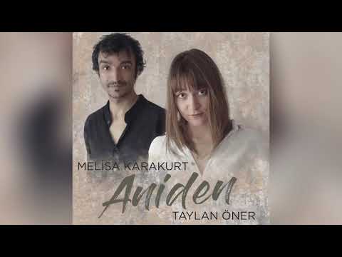 Melisa Karakurt & Taylan Öner - Aniden