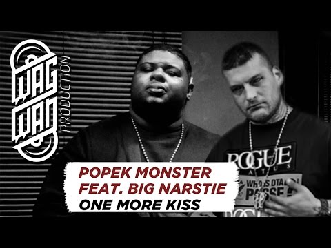 POPEK MONSTER FEAT. BIG NARSTIE  -  ONE MORE KISS