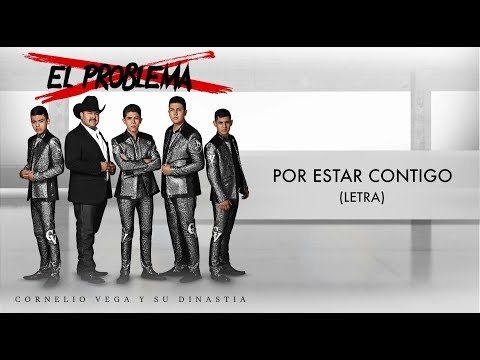 Cornelio Vega y Su Dinastia "Por Estar Contigo" (Letra)