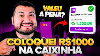 COLOQUEI R$1.000 NA CAIXINHA DO NUBANK: valeu a pena? (rendimento real)