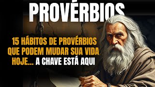 15 hábitos de provérbios que transformam vidas...  A CHAVE ESTÁ AQUI