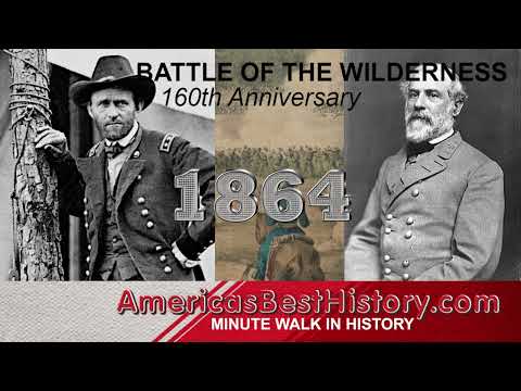 Minute Walk in History - 160th Anniversary Battle of the Wilderness