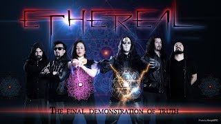 Ethereal - The Final Demonstration Of Truth