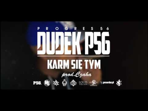 08. DUDEK P56 - KARM SIĘ TYM  (muz: CZAHA) (Progres56 - 9 SOLO Album Oficjalny Odsłuch)