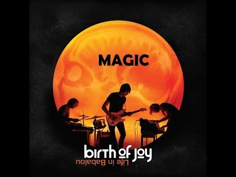 Birth Of Joy - Magic