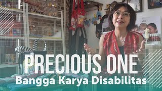 PRECIOUS ONE : Bangga Karya Disabilitas!