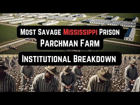 Most Savage Mississippi Prison, Parchman Farm — Institutional Breakdown (Full Crime Documentary)