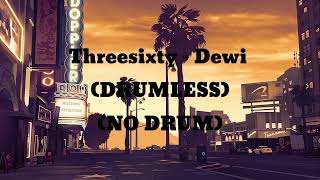 Download lagu Threesixty - Dewi (Drumless/NoDrum) mp3 Download lagu Threesixty - Dewi (Drumless/NoDrum) mp3