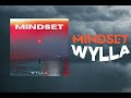 Wylla - Mindset (Official Music )