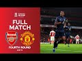 FULL MATCH | Arsenal v Manchester United | Emirates FA Cup Fourth Round 2018-19