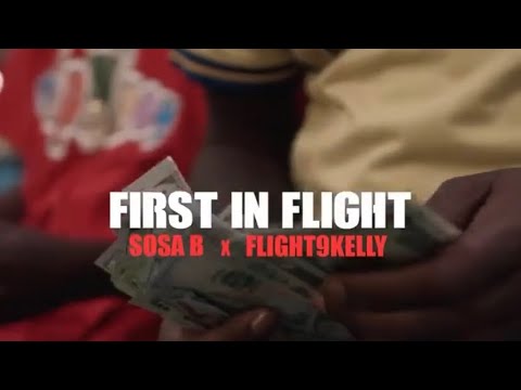 Sosa B X Flight9Kelly - First in Flight (FrFr) Shot By: @Stay_Visual