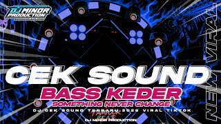 Download lagu DJ TRAP CEK SOUND SOMETHING NEVER CHANGE || TERBARU 2026 VIRAL TIKTOK‼️DJ MINOR PRODUCTION  mp3
