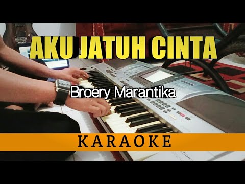 AKU JATUH CINTA - BROERY MARANTIKA | KARAOKE LYRIC HD