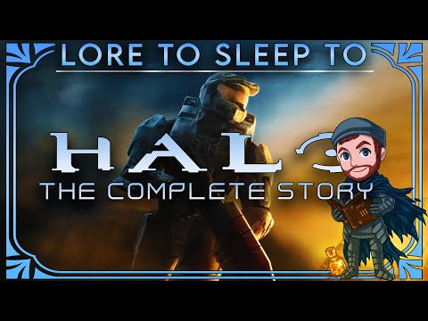 Lore To Sleep To ▶ Halo the COMPLETE Story (No AI)