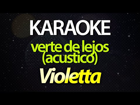 Verte De Lejos - Violetta
