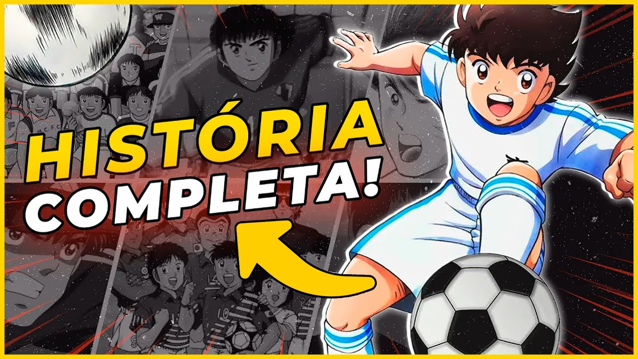 SUPER CAMPEÕES - História da Franquia CAPTAIN TSUBASA!