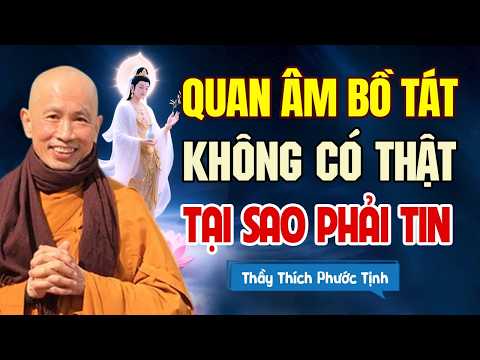 QUAN ÂM BỒ TÁT Không Có Thật tại sao phải tin - Không Phải Ai Cũng Biết