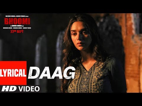Bhoomi : Daag Lyrical Video | Sanjay Dutt, Aditi Rao Hydari | Sukhwinder Singh | Sachin - Jigar