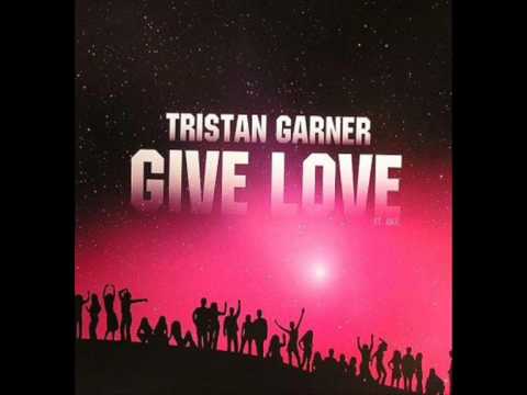 Tristan garner - give love