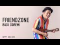 Budi Doremi Friendzone Lirik