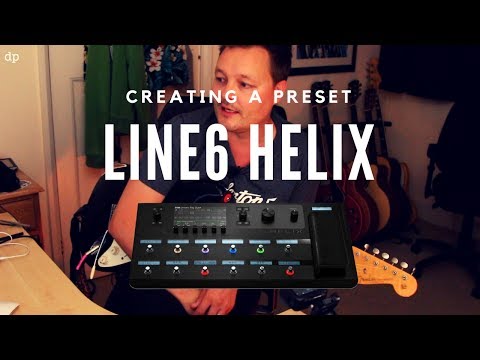 Line 6 Helix - Creating a Preset