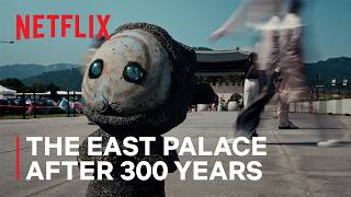 The East Palace | After 300 Years | Netflix [ENG SUB] 
