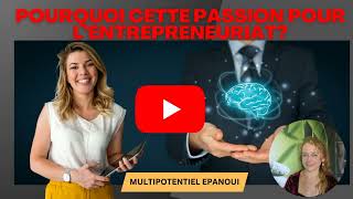 Pourquoi cette PASSION pour L’ENTREPRENARIAT #entrepreunariat #motivation #business