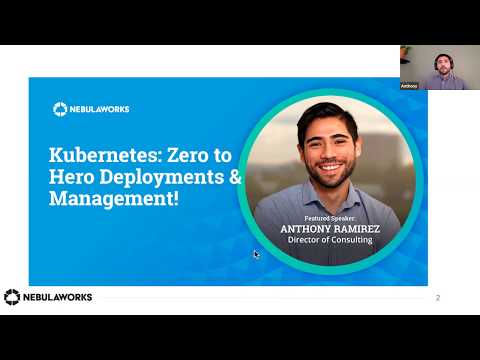 Webinar: Kubernetes: Zero to Hero Deployments and Management