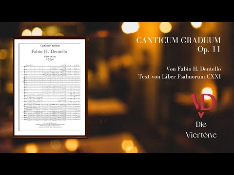 Dentellos - Canticum Graduum Op. 11 (Original Composition)
