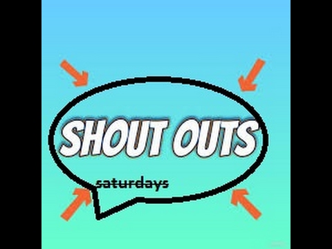 Shoutout Saturdays!!