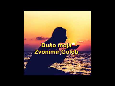 Poezija za svačiji ukus - Dušo moja - Zvonimir Golob