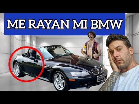 ME ACABAN DE RAYAR mi BMW Z3 
