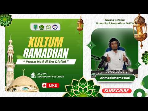 Kultum Ramadhan # 14 || "Puasa Hati di Era Digital" ||