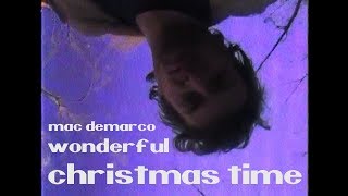 Wonderful Christmas Time - Mac Demarco