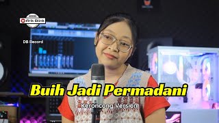 Download lagu BUIH JADI PERMADANI - KERONCONG VERSION || COVER RISA MILLEN mp3