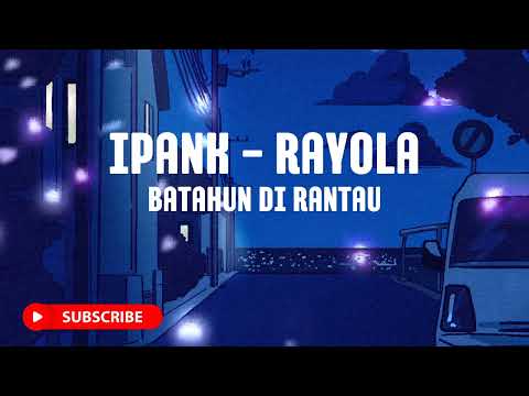 IPANK FEAT RAYOLA - BATAHUN DI RANTAU