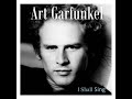 Art Garfunkel - I Shall Sing [1973]