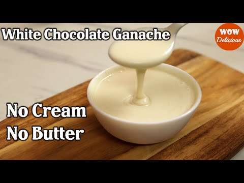 2 Ingredient White Chocolate Ganache | No Cream, No Butter | White Chocolate Ganache Recipe
