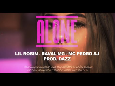 ALONE - Lil Robin, Raval MC & MC Pedro SJ / Prod.dazz (vídeo clipe oficial )