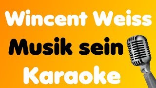 Wincent Weiss - Musik Sein - Karaoke