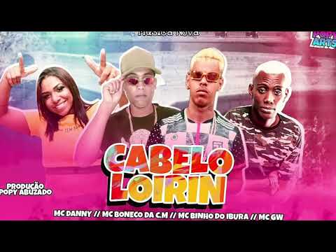 🔴 MC BINHO DO IBURA E MC BONECO DA C.M FEAT. MC DANNY E MC GW - CABELO LOIRIN - BREGA FUNK