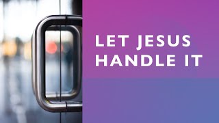 Let Jesus Handle It | Bishop Noel Jones Classic