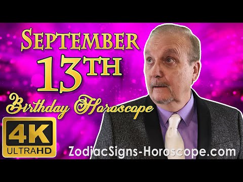September 13 Zodiac Horoscope and Birthday Personality | September 13th Birthday Personality