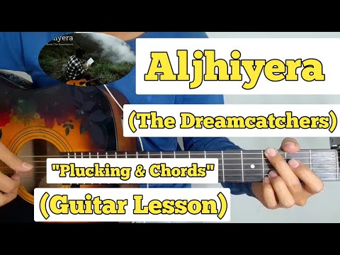 Aljhiyera - The Dreamcatchers | Guitar Lesson | Plucking & Chords | (Angu Bhutia)